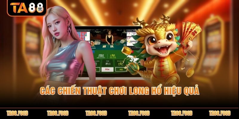 Chiến thuật cược long hổ