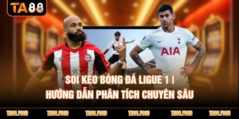 Soi kèo bóng đá Ligue 1