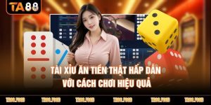 Tài xỉu ăn tiền thật